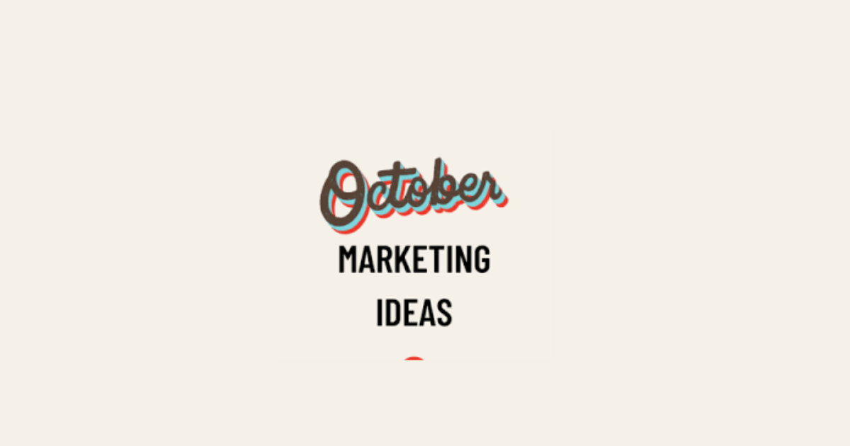 October Marketing Ideas